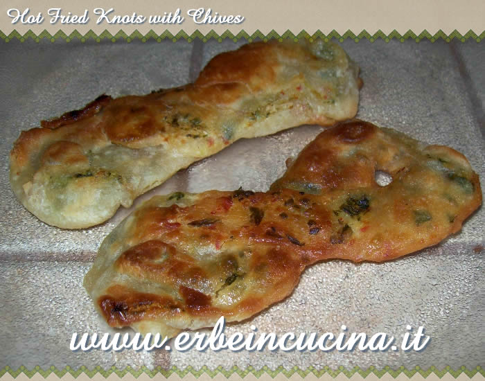Hot fried knots with chives