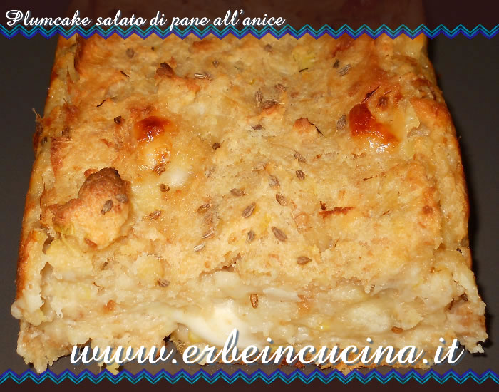 Plumcake salato di pane all anice